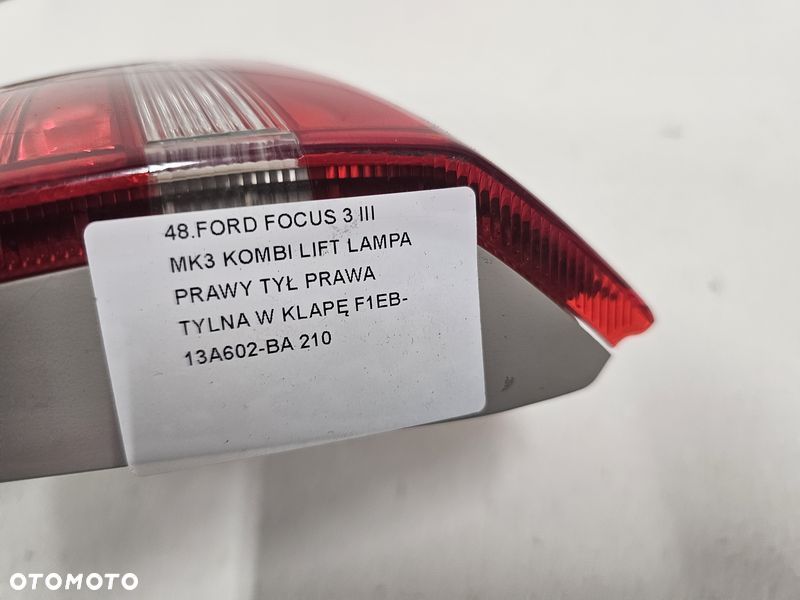 FORD FOCUS III MK3 KOMBI LIFT LAMPA PRAWY TYŁ PRAWA TYLNA W KLAPĘ F1EB-13A602-BA - 7