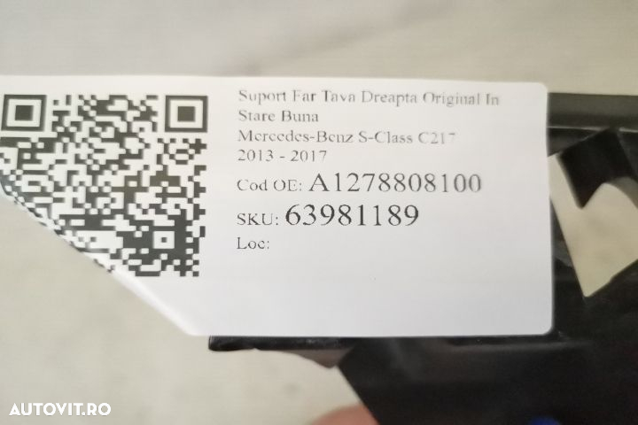 Suport Far Tava Dreapta Original In Stare Buna Mercedes-Benz  S-Class - 7