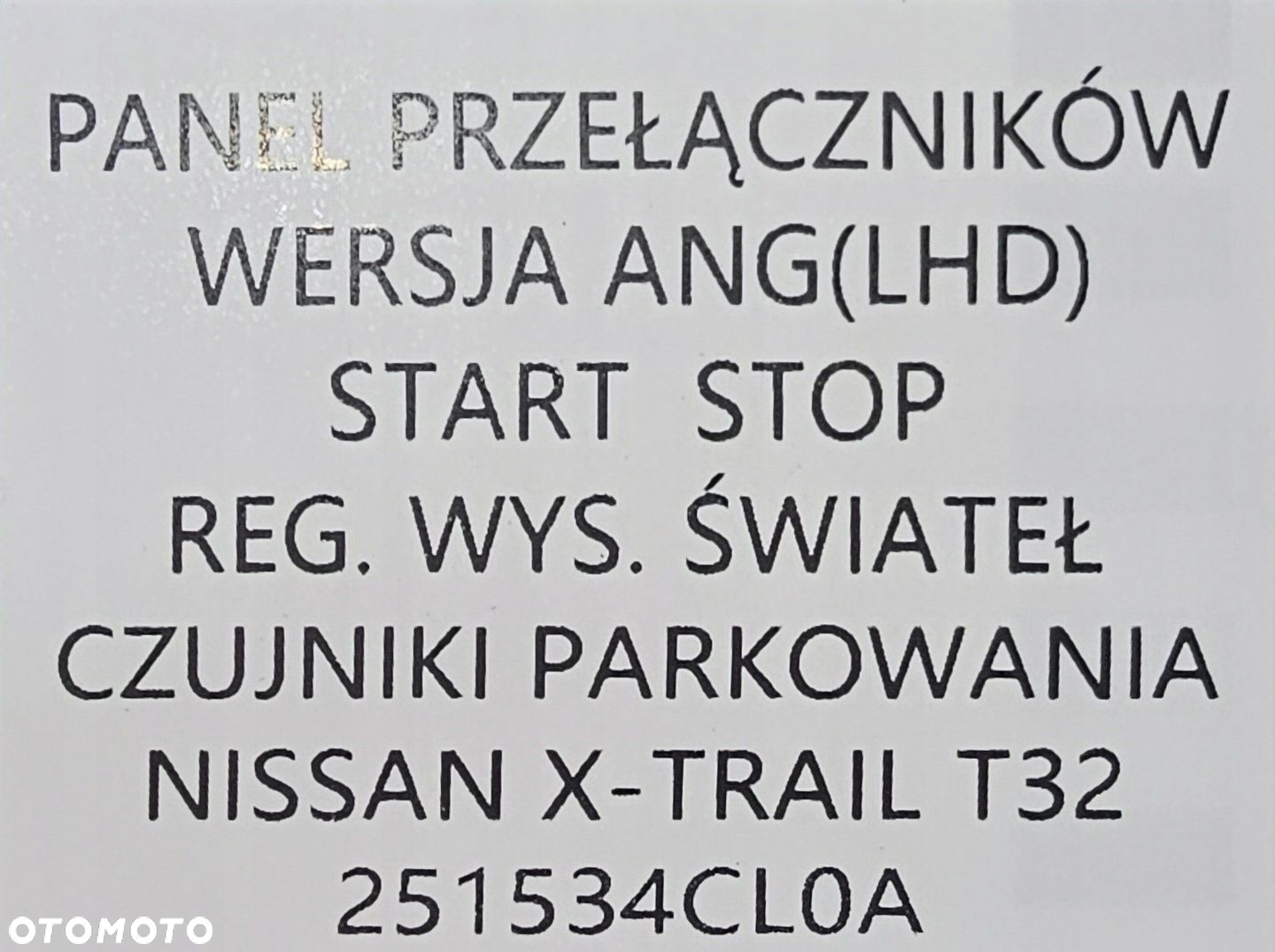 NOWY OE PANEL PRZEŁĄCZNIKÓW START-STOP WYS. ŚWIATEŁ PDC NISSAN X-TRAIL T32 - 4