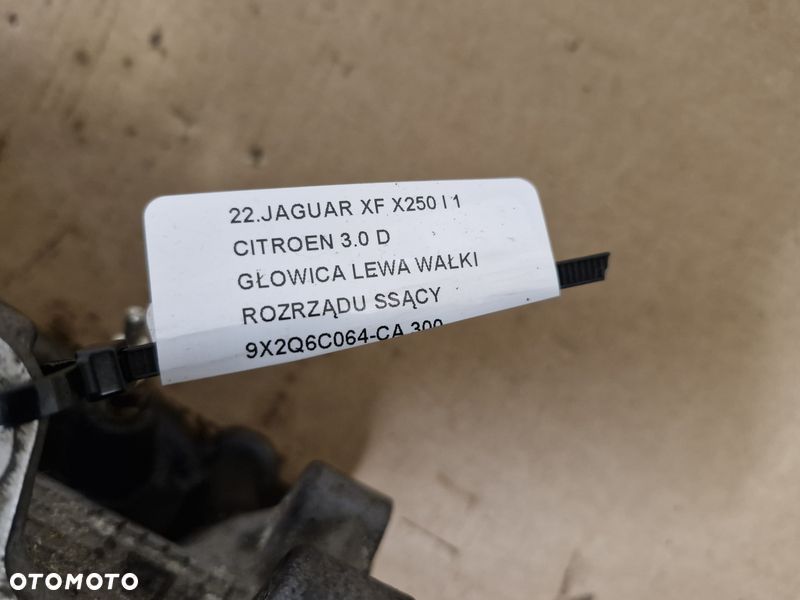 JAGUAR XF X250 I 1 CITROEN 3.0 D GŁOWICA LEWA WAŁKI ROZRZĄDU SSĄCY 9X2Q6C064-CA - 5