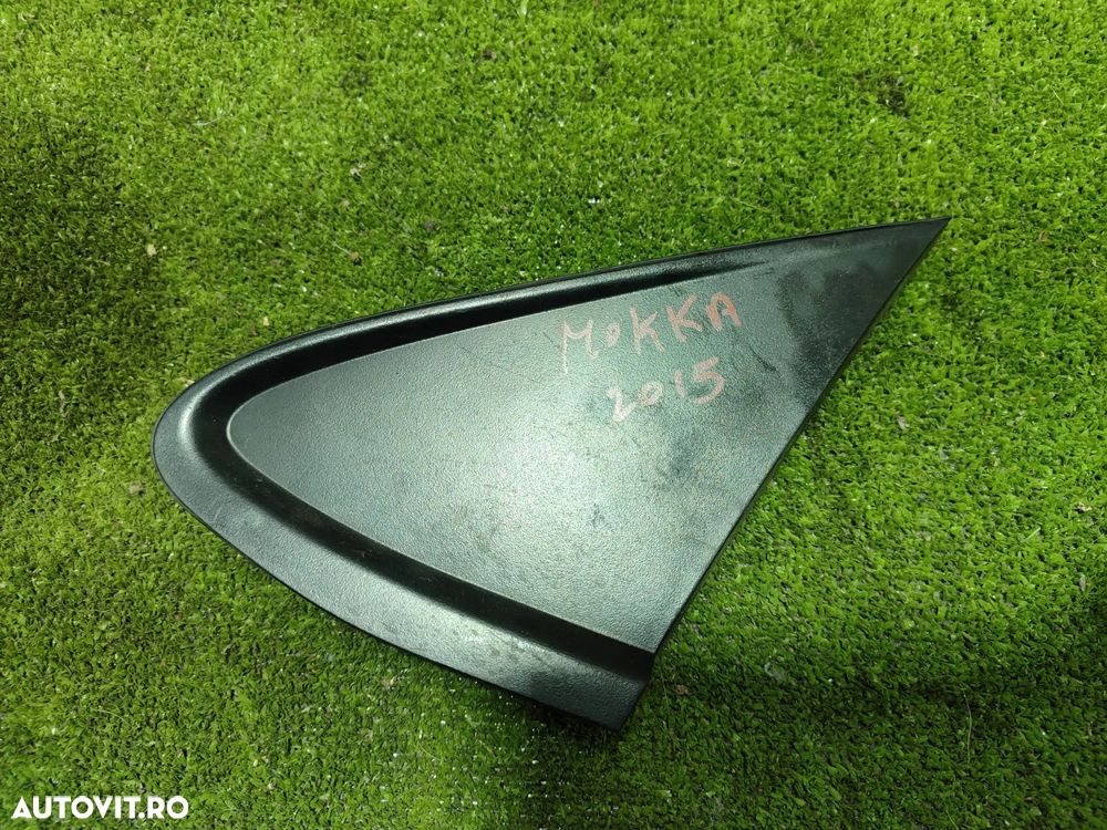 ORNAMENT OGLINDA STANGA / DREAPTA OPEL MOKKA A 1.6 BENZINA 2015 COD OEM 95327345 / 95327346 / 2012-2016 - 3