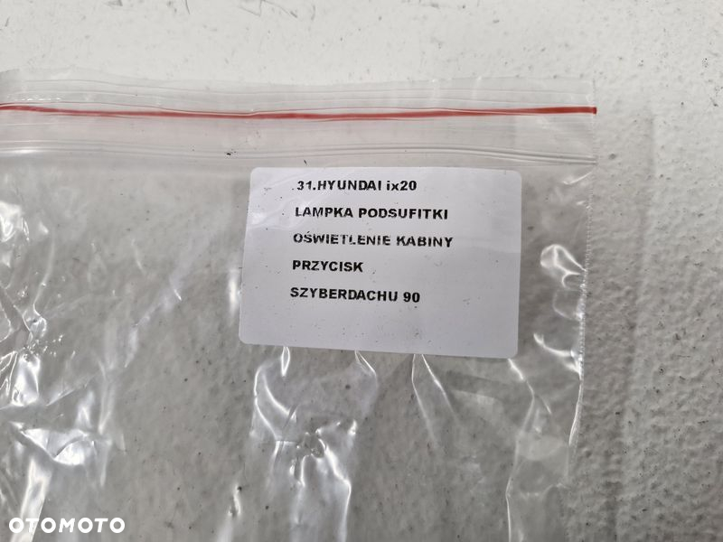 HYUNDAI IX20 LAMPKA PODSUFITKI OŚWIETLENIE KABINY PRZEŁĄCZNIK SZYBERDACHU - 7
