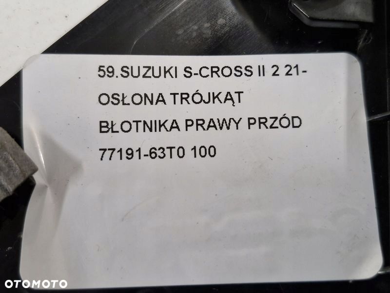 SUZUKI S-CROSS II 2 OSŁONA TRÓJKĄT BŁOTNIKA PRAWY PRZÓD 77191-63T0 - 5