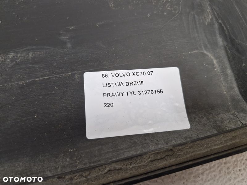 VOLVO XC70 2 II LISTWA DRZWI PRAWY TYŁ PRAWA TYLNA DOLNA 31276155 - 9