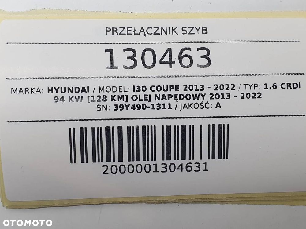 PRZEŁĄCZNIK PANEL SZYB PRZÓD PRZEDNI LEWY HYUNDAI I30 COUPE EU 39Y490-1311 - 8