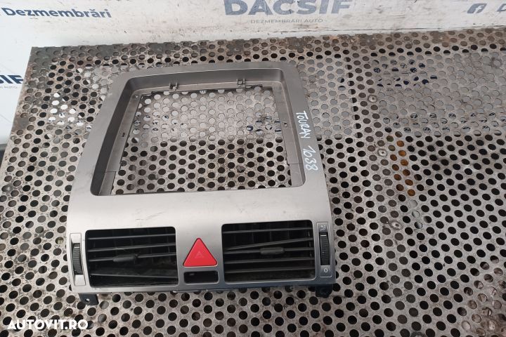 Grila ventilatie bord centru Volkswagen VW Touran 1 (facelift)  [din 2006 pana  2010] seria Minivan - 1