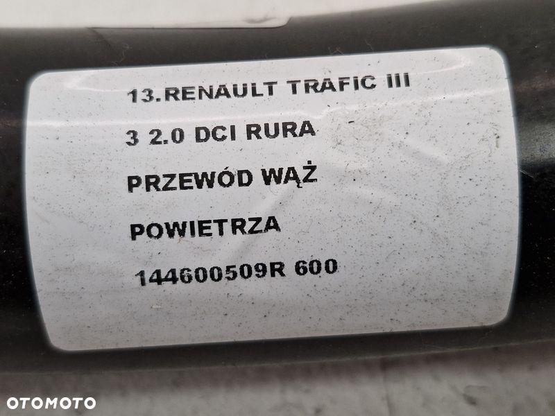 RENAULT TRAFIC III 3 2.0 DCI RURA PRZEWÓD WĄŻ POWIETRZA 144600509R - 8