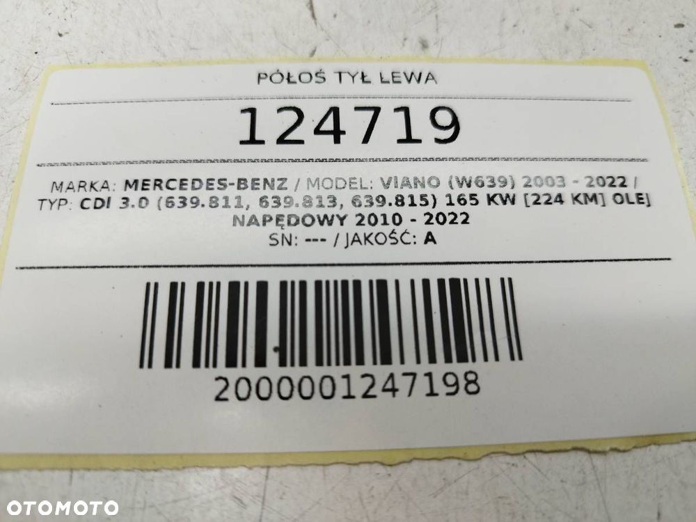 PÓŁOŚ TYŁ TYLNA LEWA MERCEDES W639 VIANO VITO 3.0 CDI - 6