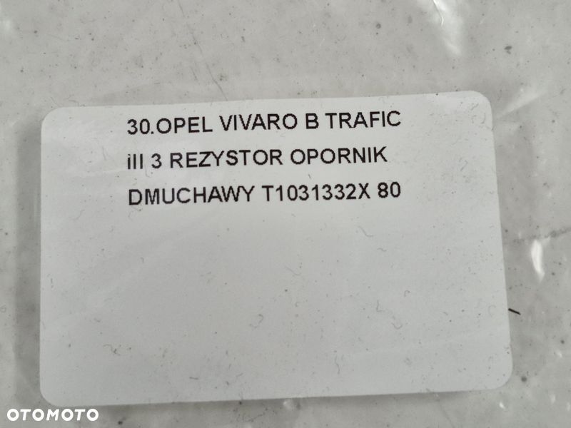 OPEL VIVARO B TRAFIC III 3 REZYSTOR OPORNIK DMUCHAWY T1031332X - 9