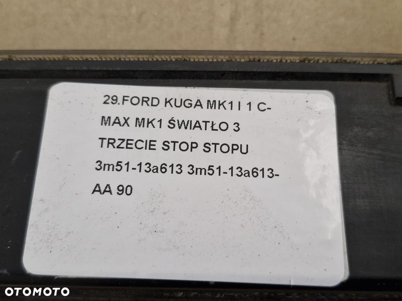 FORD KUGA MK1 I 1 C-MAX MK1 ŚWIATŁO 3 TRZECIE STOP STOPU 3M51-13A613 3M51-13A613-AA - 7