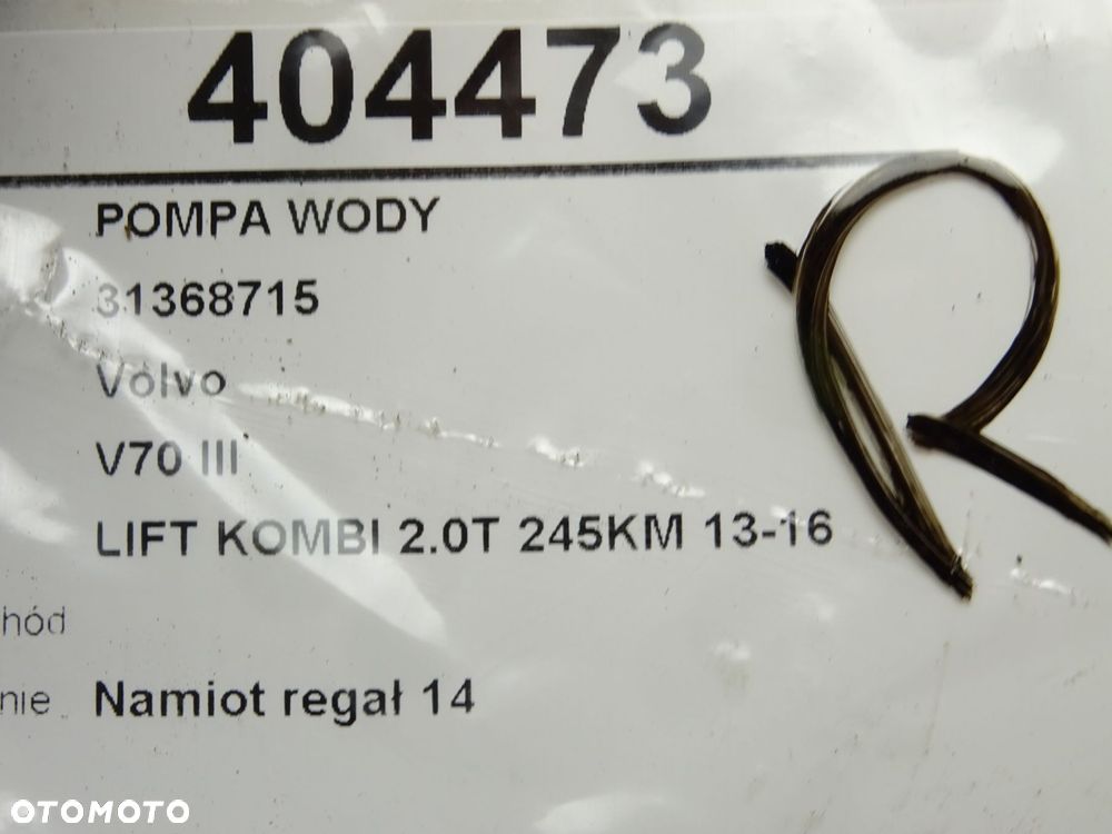 POMPA WODY  VOLVO V70 III (135) 2007 - 2016 T5 180 kW [245 KM] benzyna 2013 - 2016 31368715 - 5