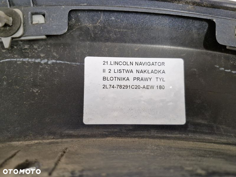 LINCOLN NAVIGATOR II LISTWA NAKŁADKA BŁOTNIKA PRAWY TYŁ PRAWA 2L74-78291C20-AEW - 11