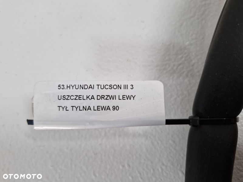 HYUNDAI TUCSON III 3 USZCZELKA DRZWI LEWY TYŁ TYLNA LEWA - 4