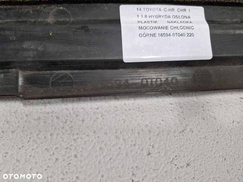 toyota c-hr chr i 1 1.8 hybryda osłona plastik nakładka mocowanie chłodnic górne 16594-0t040 - 9