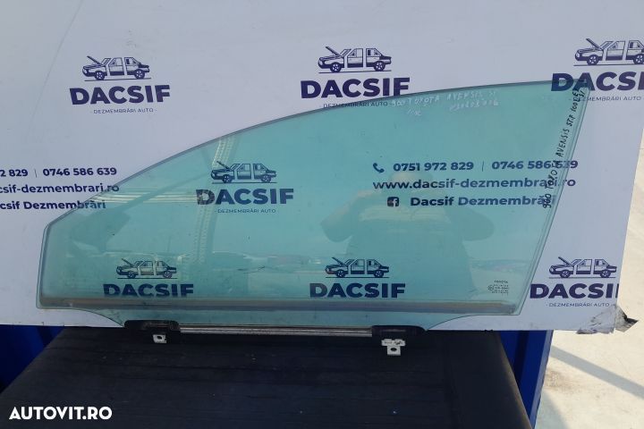 Geam usa fata stanga 43R-00050 43R-00050 Toyota Avensis 2 T25 [faceli - 1