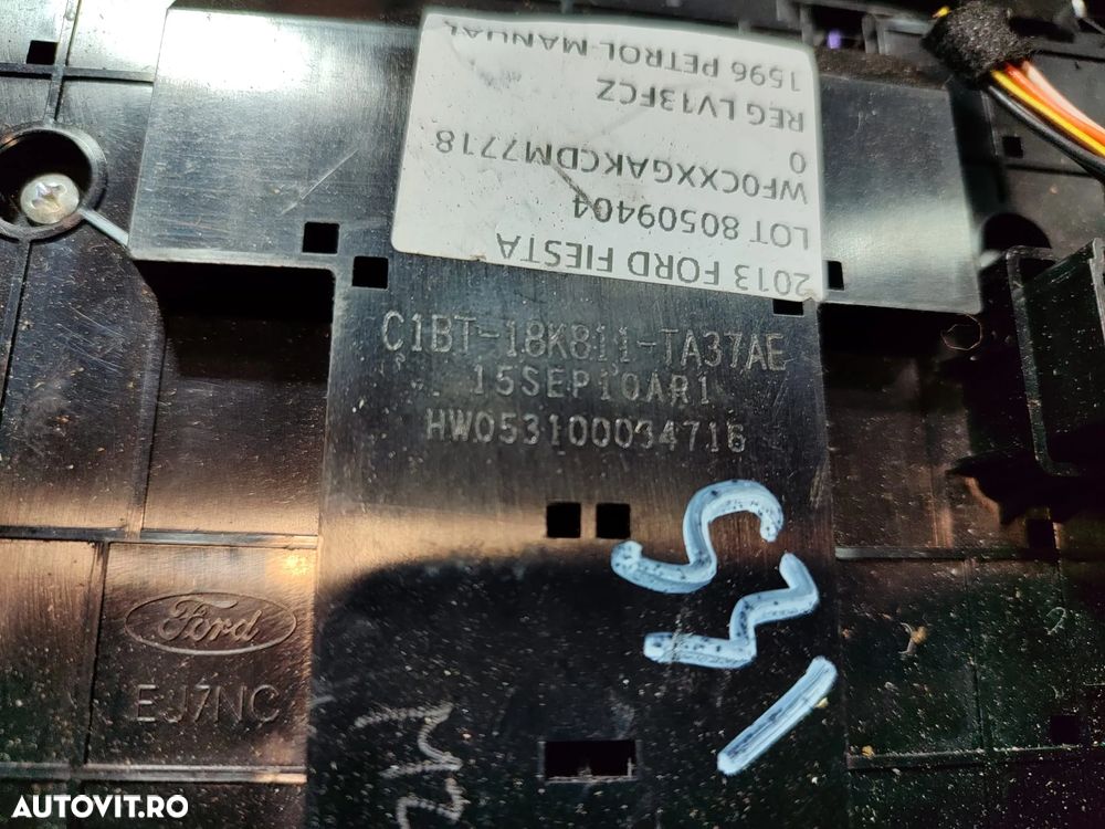 CONSOLA CENTRALA GRILA VENTILATIE / COMENZI AUDIO FORD FIESTA 7 ST SPORT COUPE 1.6 BENZINA BERLINA 3 PORTIERE 2013 COD OEM C1BT-18K811-TA / 8A61-A018B08-AF / 2012-2019 - 8