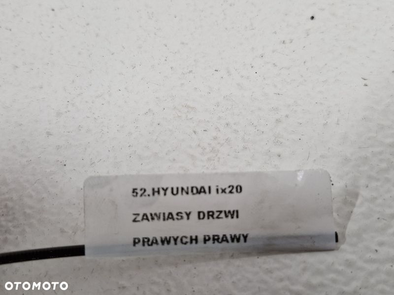 HYUNDAI IX20 ZAWIASY DRZWI PRAWY PRZÓD PRAWE PRZEDNIE KOMPLET WR3 - 7
