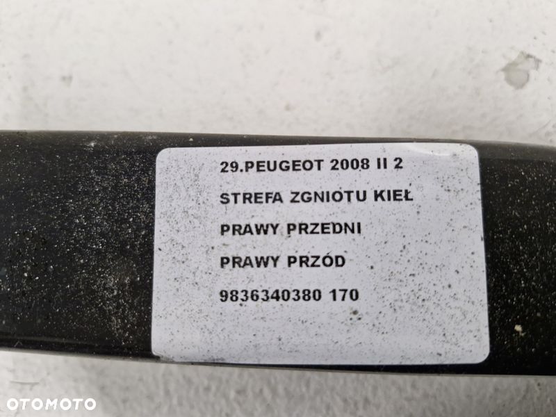 PEUGEOT 2008 II 2 STREFA ZGNIOTU KIEŁ PRAWY PRZEDNI PRAWY PRZÓD 9836340380 - 4