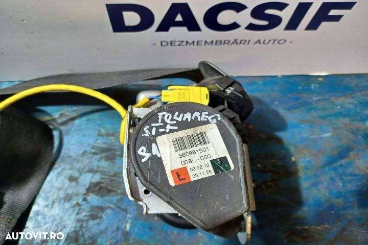 Centura siguranta fata stanga 560981501 7L0857705J Volkswagen VW Toua - 2