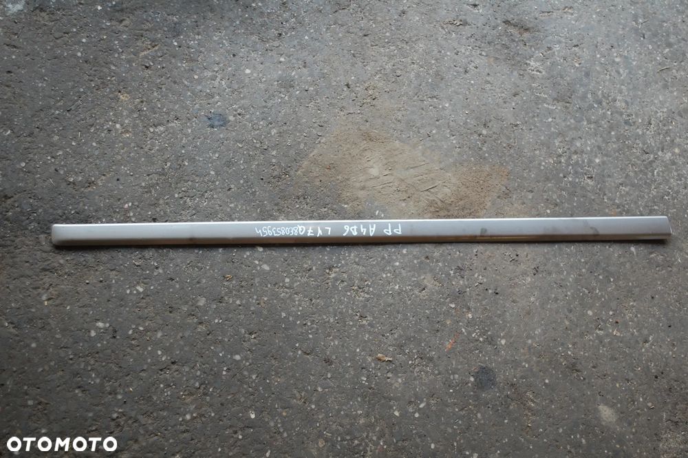LISTWA DRZWI LEWY LUB PRAWY PRZÓD ŚRODKOWA ZEWNĘTRZNA LY7Q 8E0853953 8E0853954 AUDI A4 B6 LY1X/ LY5K/ LY9B - 3