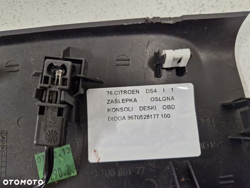 CITROEN DS4 1 I ZAŚLEPKA OSŁONA KONSOLI DESKI OBD DIODA 9670528177 - 3