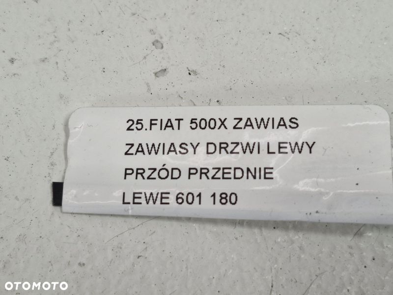 FIAT 500X ZAWIAS ZAWIASY DRZWI LEWY PRZÓD PRZEDNIE LEWE 601 - 6