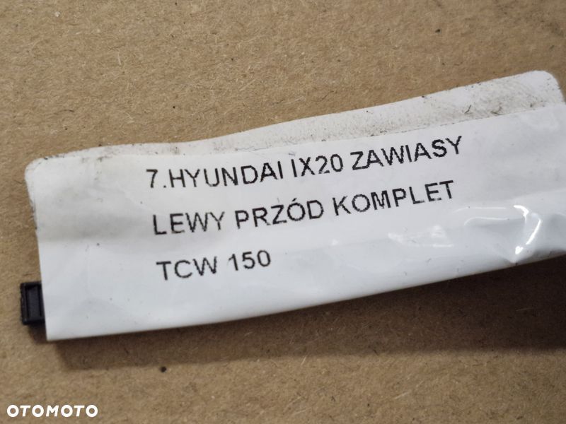 HYUNDAI IX20 ZAWIASY LEWY PRZÓD KOMPLET TCW - 7