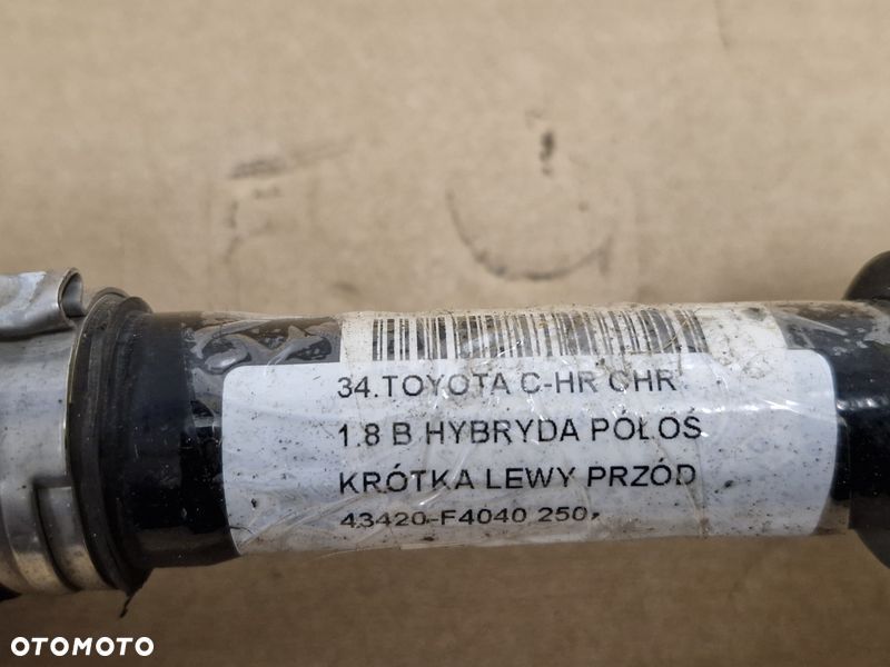 TOYOTA C-HR 1 I 1.8 B HYBRYDA PÓŁOŚ LEWY PRZÓD LEWA PRZEDNIA KRÓTKA 43420-F4040 - 4