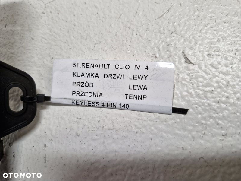RENAULT CLIO 4 IV KLAMKA DRZWI LEWY PRZÓD LEWA ZEWNĘTRZNA KEYLESS 4 PIN TENNP - 4