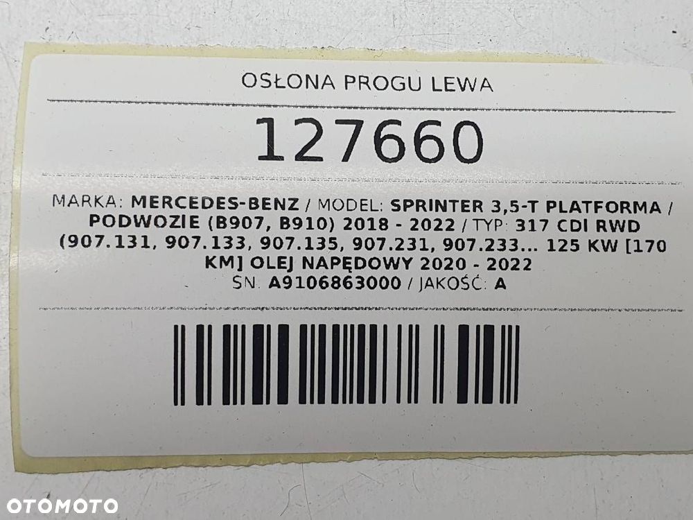 OSŁONA PROGU LEWA LISTWA SŁUPKA SPRINTER W907 W910 ORYGINAŁ A9106863000 - 4