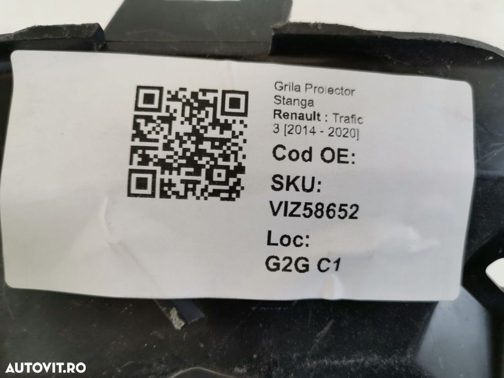 Grila Proiector Stanga Renault Trafic 3 2014 2015 2016 2017 2018 2019 - 8