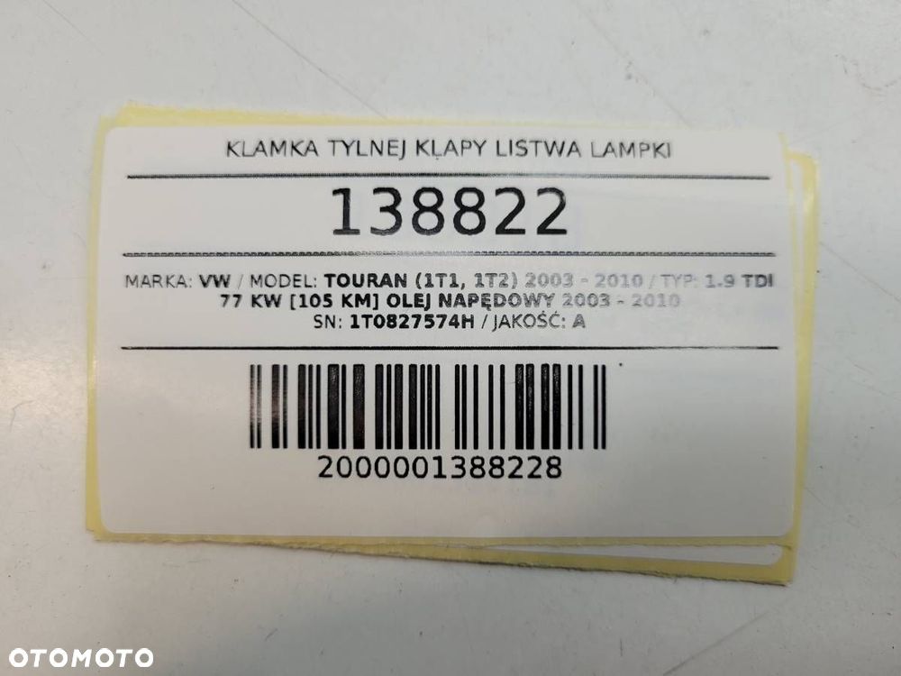 KLAMKA TYLNEJ KLAPY LISTWA LAMPKI VW TOURAN I 1T0827574H - 9