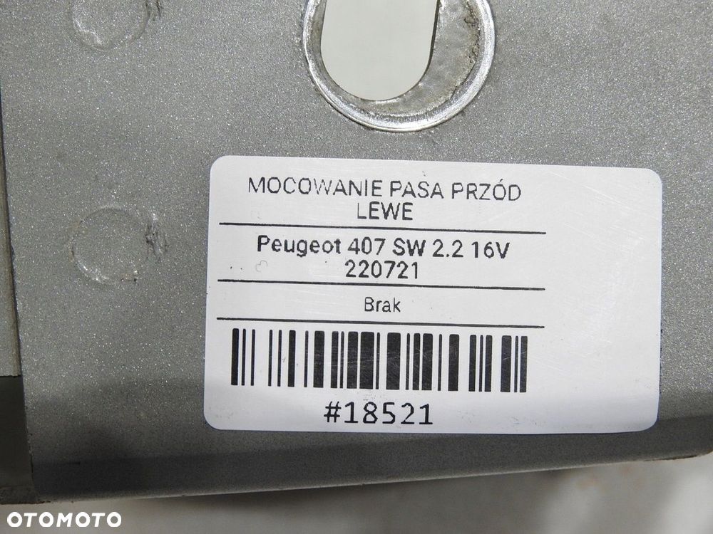 UCHWYT MOCOWANIE PASA PRZEDNIEGO LEWY PEUGEOT 407 - 8