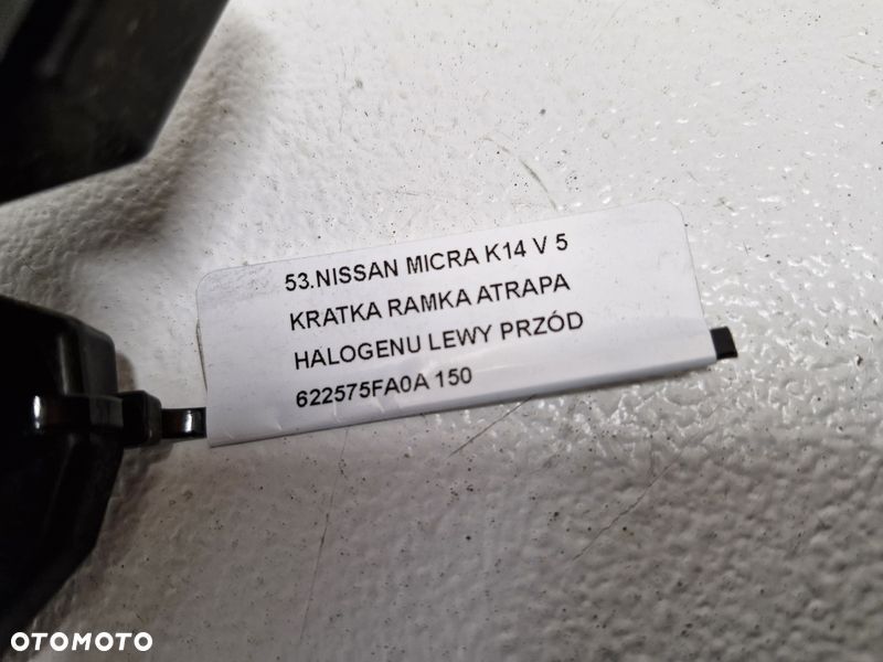 NISSAN MICRA K14 V 5 KRATKA RAMKA ATRAPA HALOGENU LEWY PRZÓD 622575FA0A - 10