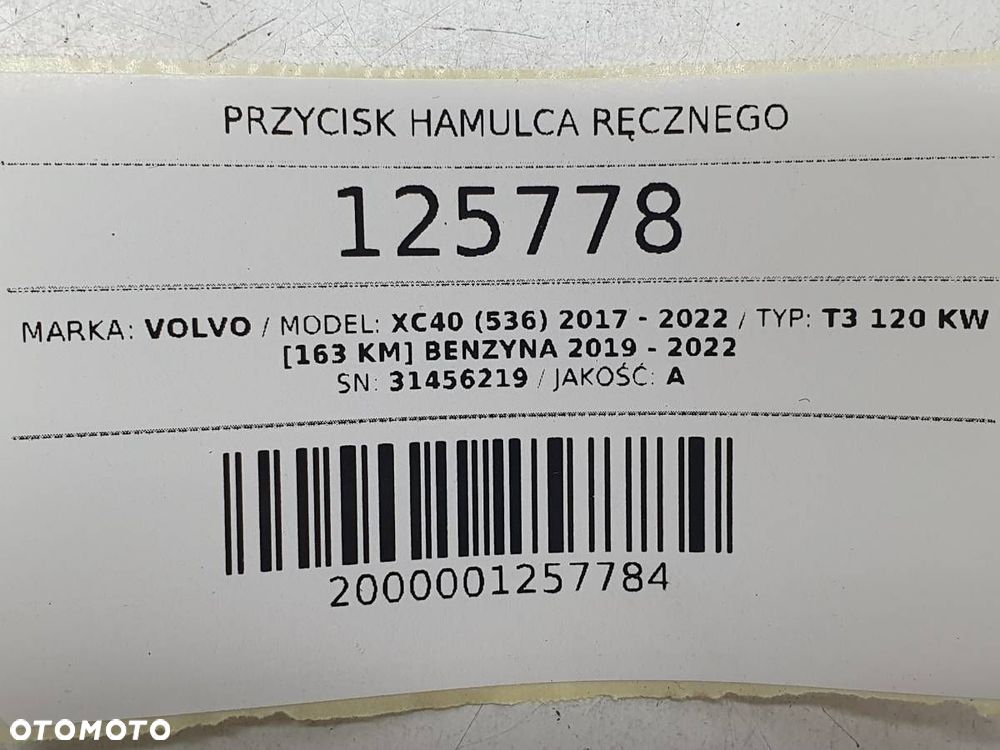 PRZYCISK PRZEŁĄCZNIK HAMULCA RĘCZNEGO VOLVO XC40 31456219 - 5