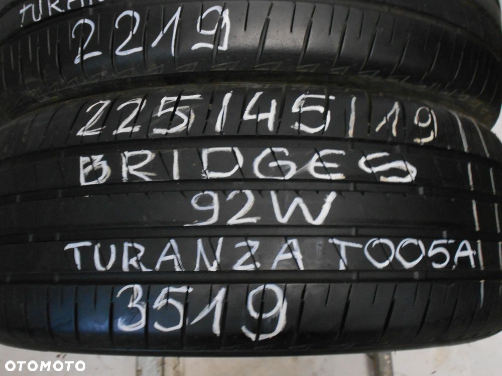 OPONY  225/45R19 BRIDGESTONE TURANZA T005 A DOT 3519 8MM - 3