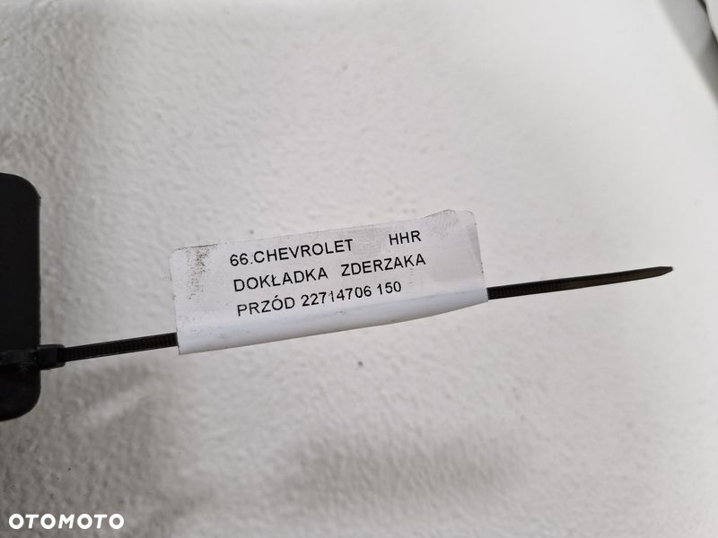 CHEVROLET HHR DOKŁADKA ZDERZAKA PRZÓD 22714706 - 5