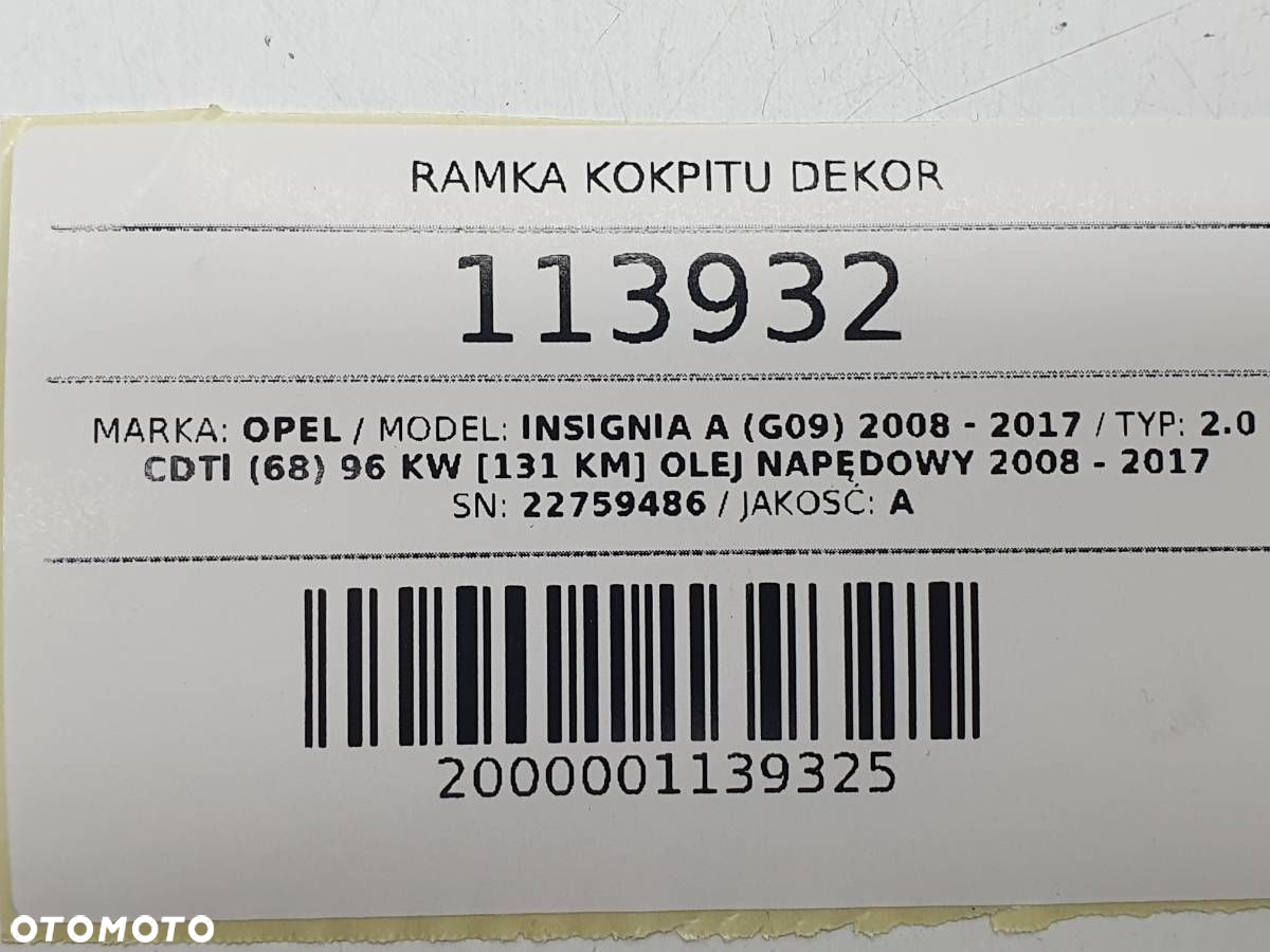 RAMKA KOKPITU DEKOR ECO OPEL INSIGNIA A 22759486 EUROPA 20946760 - 7