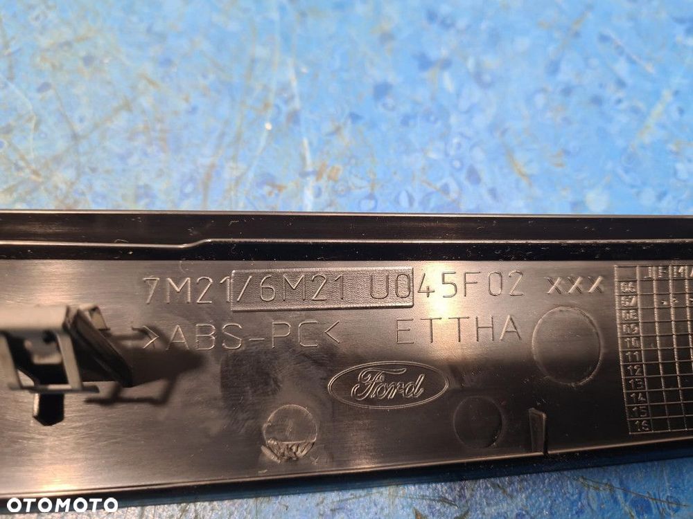 FORD S-MAX LISTWA OZDOBNA WNĘTRZA 6M21-U045F02-LES - 12