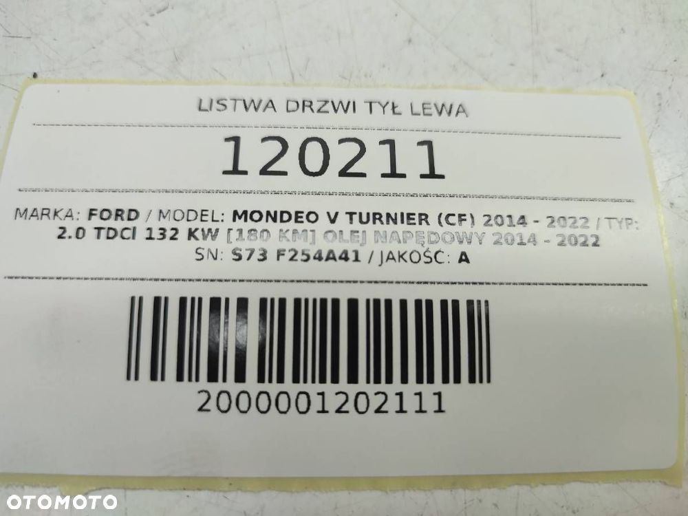 LISTWA DRZWI TYŁ TYLNA LEWA FORD MONDEO MK5 V S73F254A41 - 7