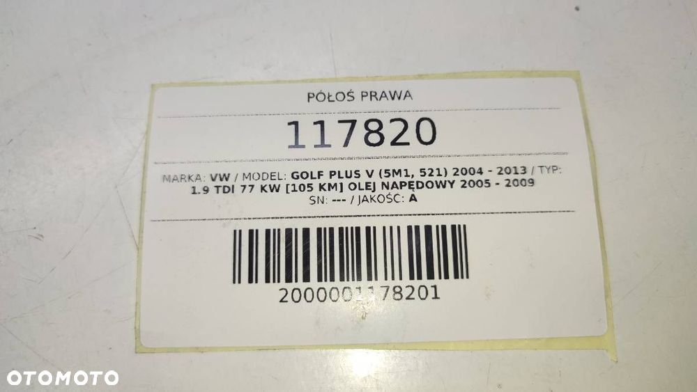 PÓŁOŚ PRAWA PRZÓD PRZEDNIA DŁUGA VW GOLF V PLUS 1.9 TDI DSG 1K0407272ER - 6