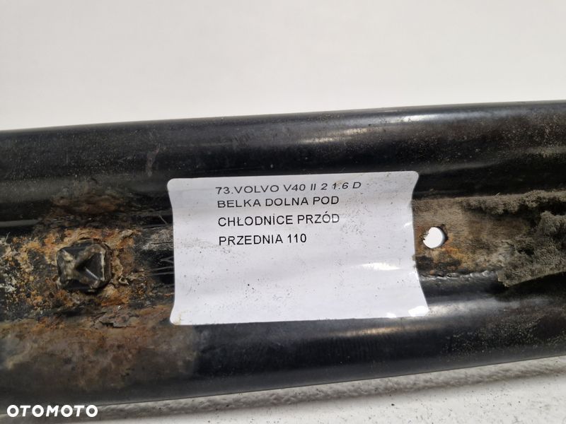 VOLVO V40 2 II 1.6 D BELKA DOLNA PRZÓD PRZEDNIA POD CHŁODNICĘ - 10
