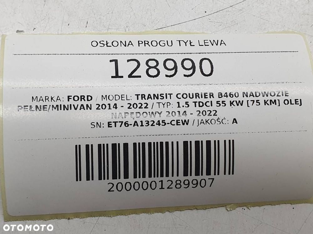 OSŁONA PROGU TYŁ LEWA FORD TRANSIT COURIER B460 EUROPA ET76-A13245-CEW - 6