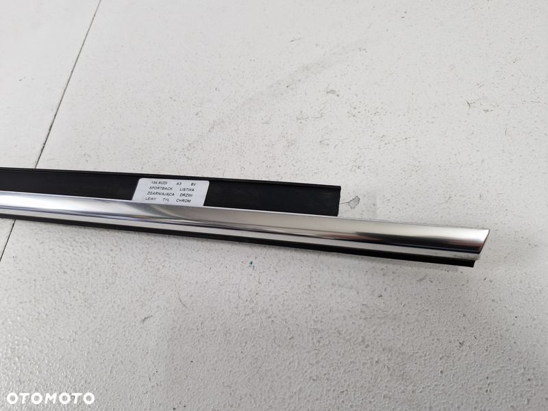 AUDI A3 8V SPORTBACK LISTWA ZGARNIAJĄCA DRZWI LEWY TYŁ LEWA CHROM 8V4853283 - 3