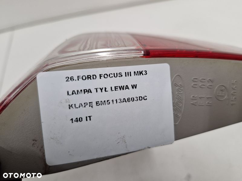 FORD FOCUS 3 III MK3 KOMBI LAMPA LEWY TYŁ LEWA TYLNA W KLAPĘ BM5113A603DC - 7