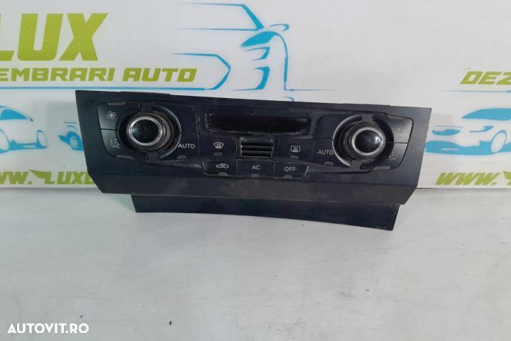 Panou comanda clima 8t2820043af Audi A4 B8/8K  [din 2007 pana  2011] seria - 1