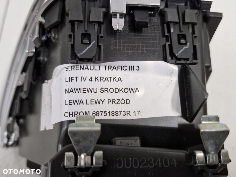 RENAULT TRAFIC III 3 LIFT IV 4 KRATKA NAWIEWU ŚRODKOWA LEWA LEWY PRZÓD CHROM - 7