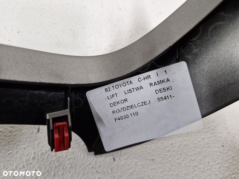 TOYOTA C-HR CHR I 1 LIFT DEKOR LISTWA RAMKA DESKI ROZDZIELCZEJ 55411-F4030 - 9