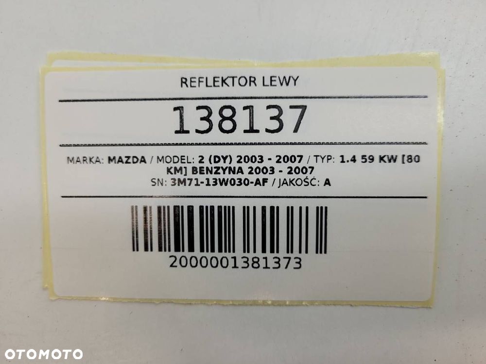 LAMPA LEWY PRZÓD REFLEKTOR 3M71-13W030-AF MAZDA 2 DY 2005 EUROPA - 10