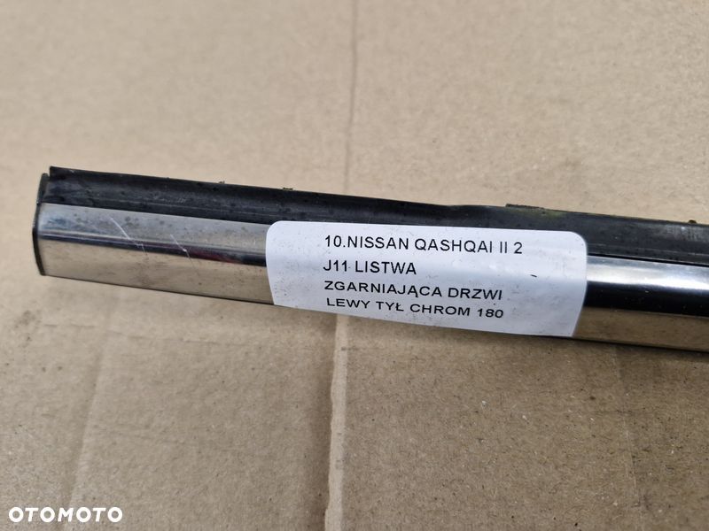 NISSAN QASHQAI II 2 J11 LISTWA ZGARNIAJĄCA DRZWI LEWY TYŁ CHROM - 3
